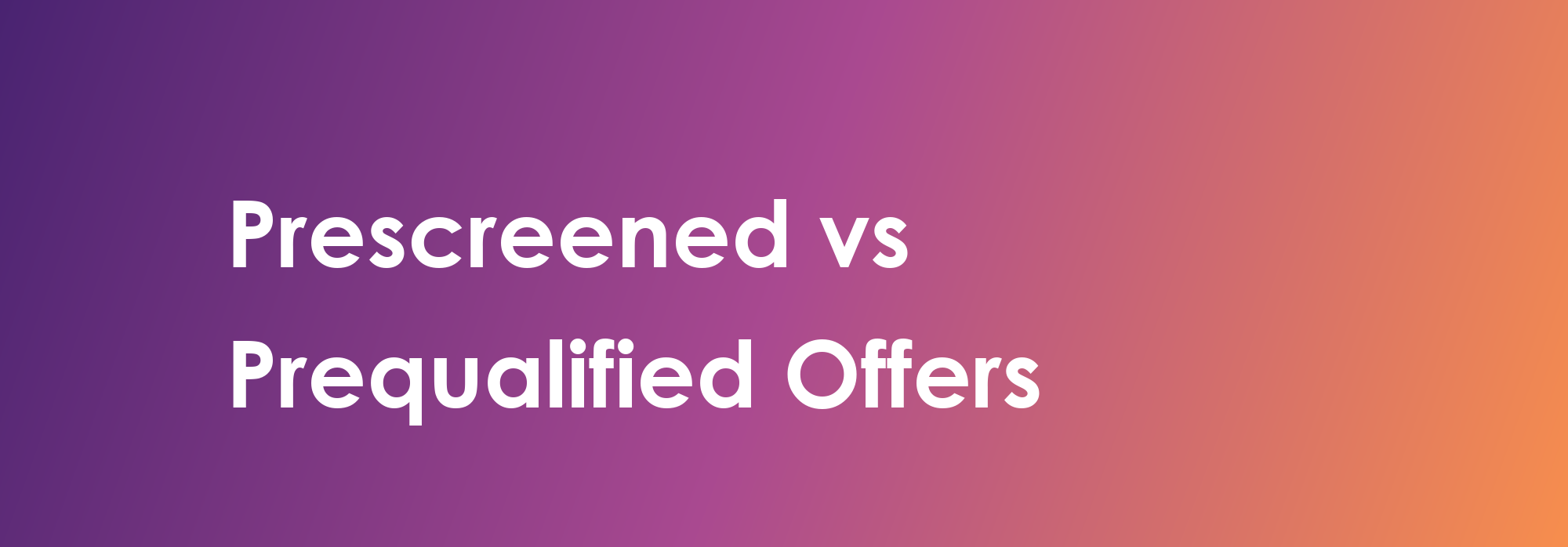 Prescreened vs prequalified offers